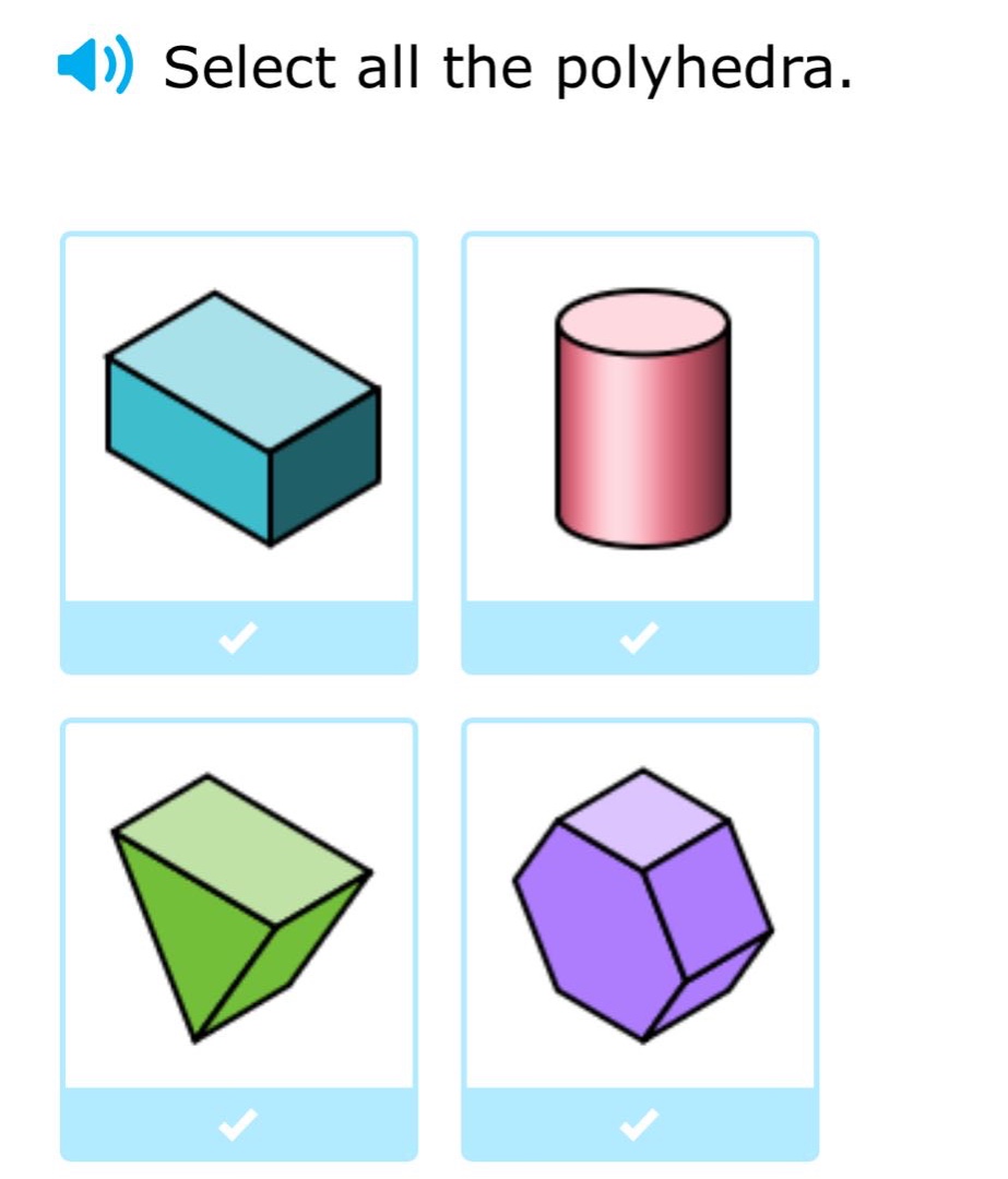select all the polyhedra.