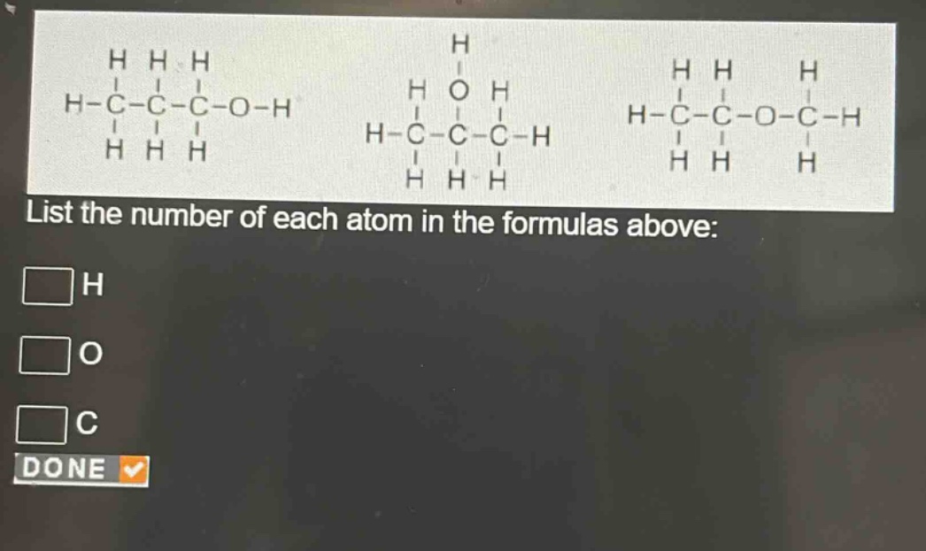 list the number of each atom in the formulas above: h o c done