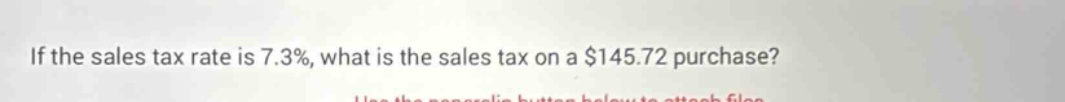 if the sales tax rate is 7.3%, what is the sales tax on a $145.72 purchase?