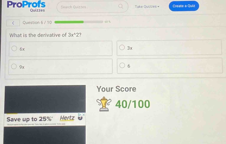 what is the derivative of 3x^2? 6x 3x 9x 6 your score 40/100