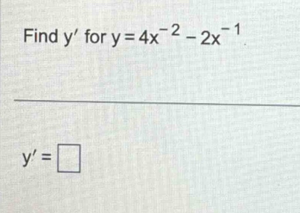 find y for y = 4x^(-2) - 2x^(-1). y = □