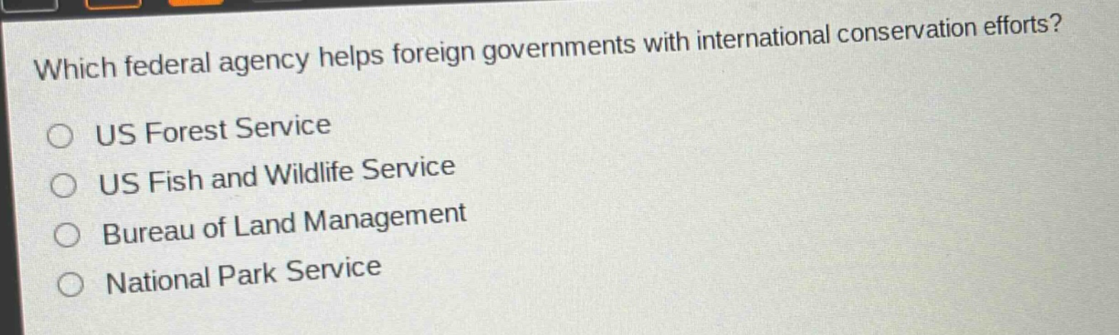 which federal agency helps foreign governments with international conservation efforts? us forest service us fish and wildlife service bureau of land management national park service
