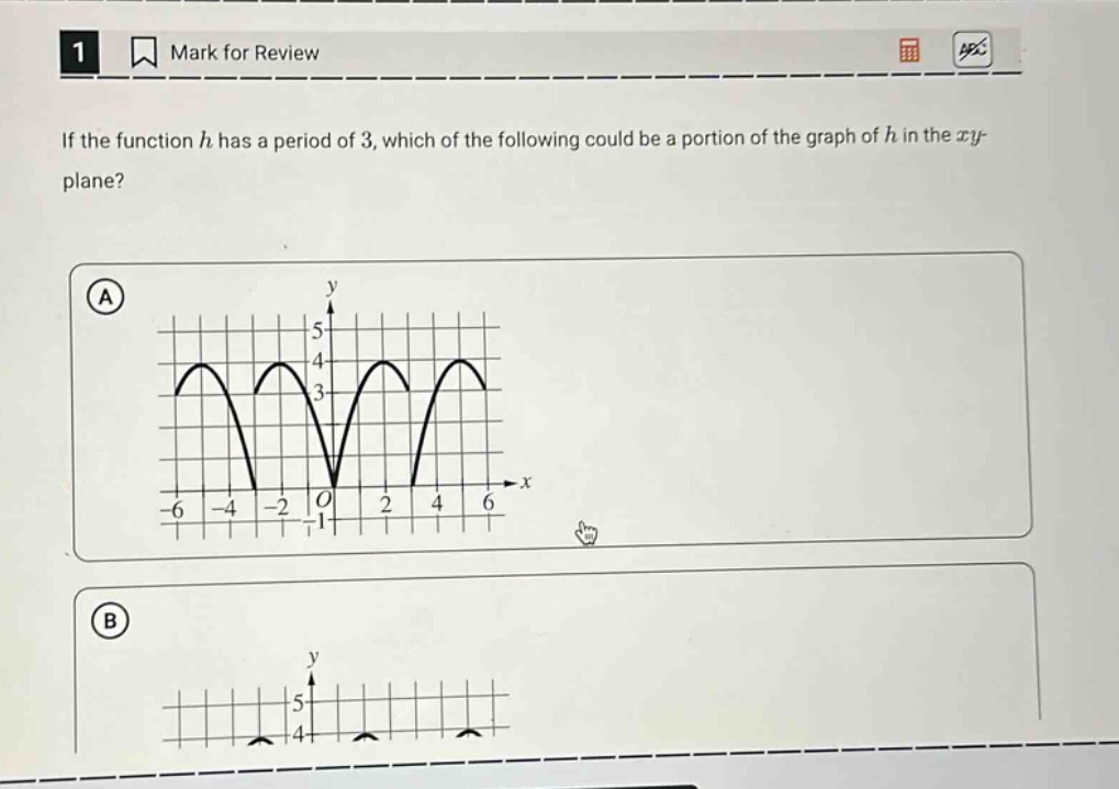 if the function h has a period of 3, which of the following could be a portion of the graph of h in the xy - plane? a b