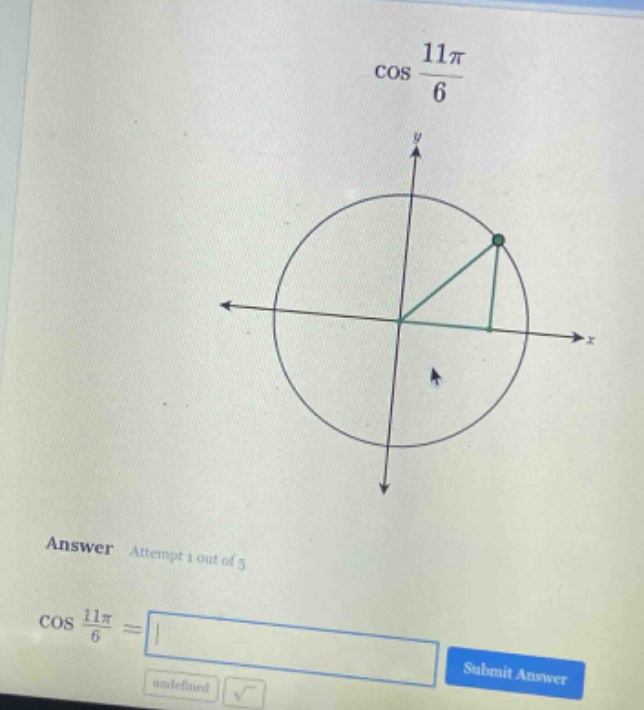 cos 11π/6 answer attempt 1 out of 5 cos 11π/6 =