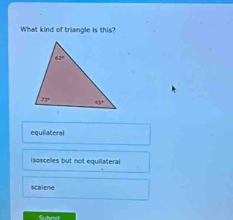 what kind of triangle is this? equilateral isosceles but not equilateral scalene