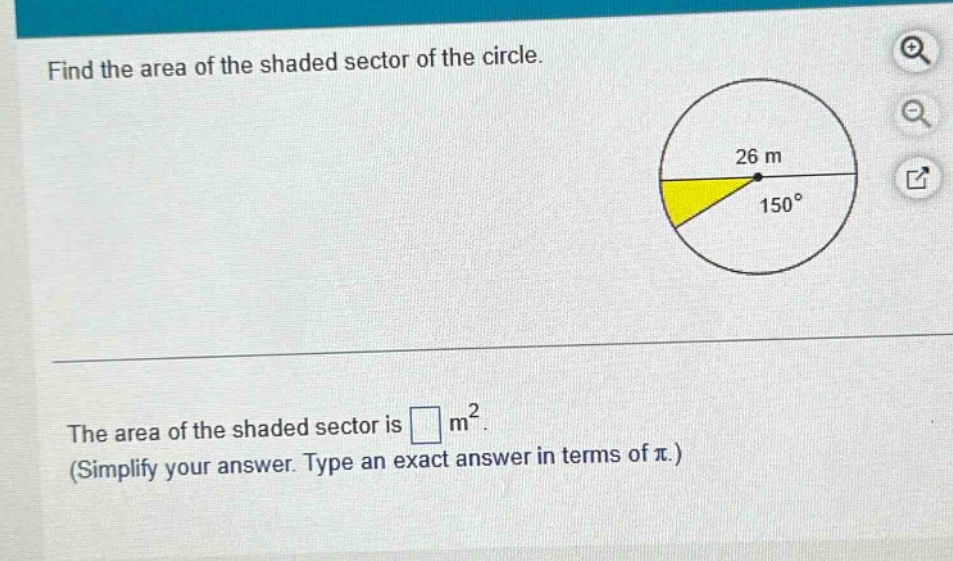 find the area of the shaded sector of the circle. the area of the shaded sector is m². (simplify your answer. type an exact answer in terms of π.)