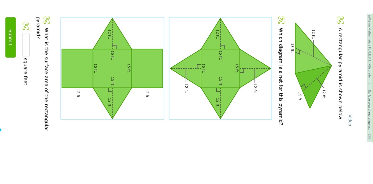 a rectangular pyramid is shown below. which diagram is a net for this pyramid? what is the surface area of the rectangular pyramid? square feet