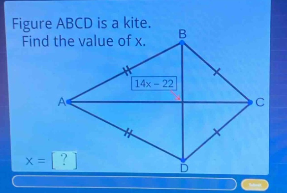 figure abcd is a kite. find the value of x. 14x - 22 x = ?