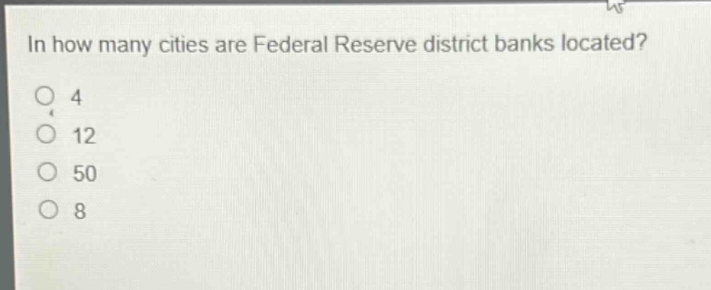 in how many cities are federal reserve district banks located? 4 12 50 8
