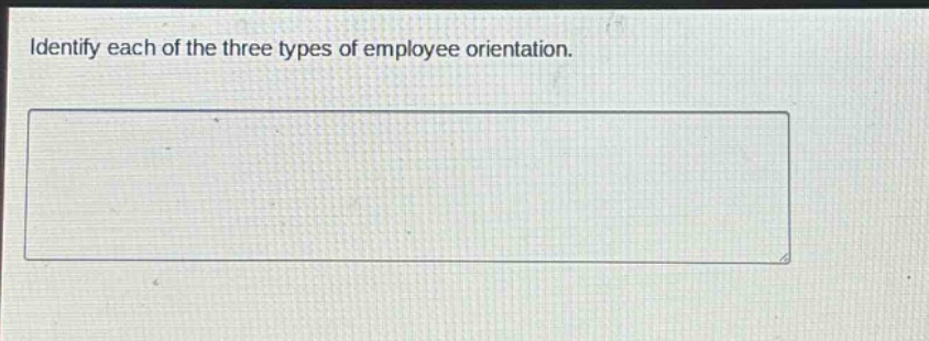 identify each of the three types of employee orientation.