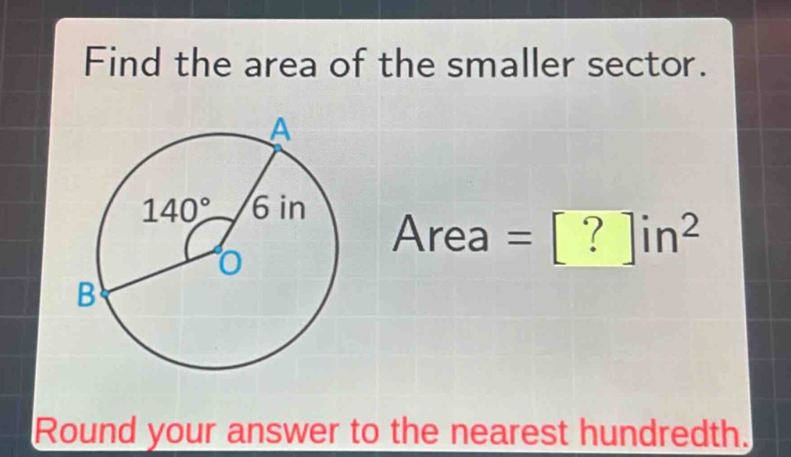 find the area of the smaller sector. round your answer to the nearest hundredth.