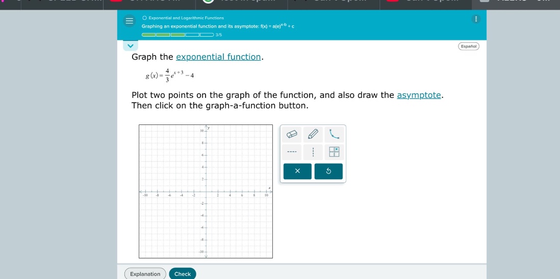 graph the exponential function. g(x)=4/3 e^x + 3 - 4 plot two points on the graph of the function, and also draw the asymptote. then click on the graph - a - function button.