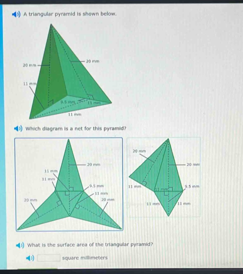 a triangular pyramid is shown below. which diagram is a net for this pyramid? what is the surface area of the triangular pyramid? square millimeters