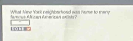 what new york neighborhood was home to many famous african american artists?