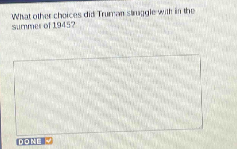 what other choices did truman struggle with in the summer of 1945?
