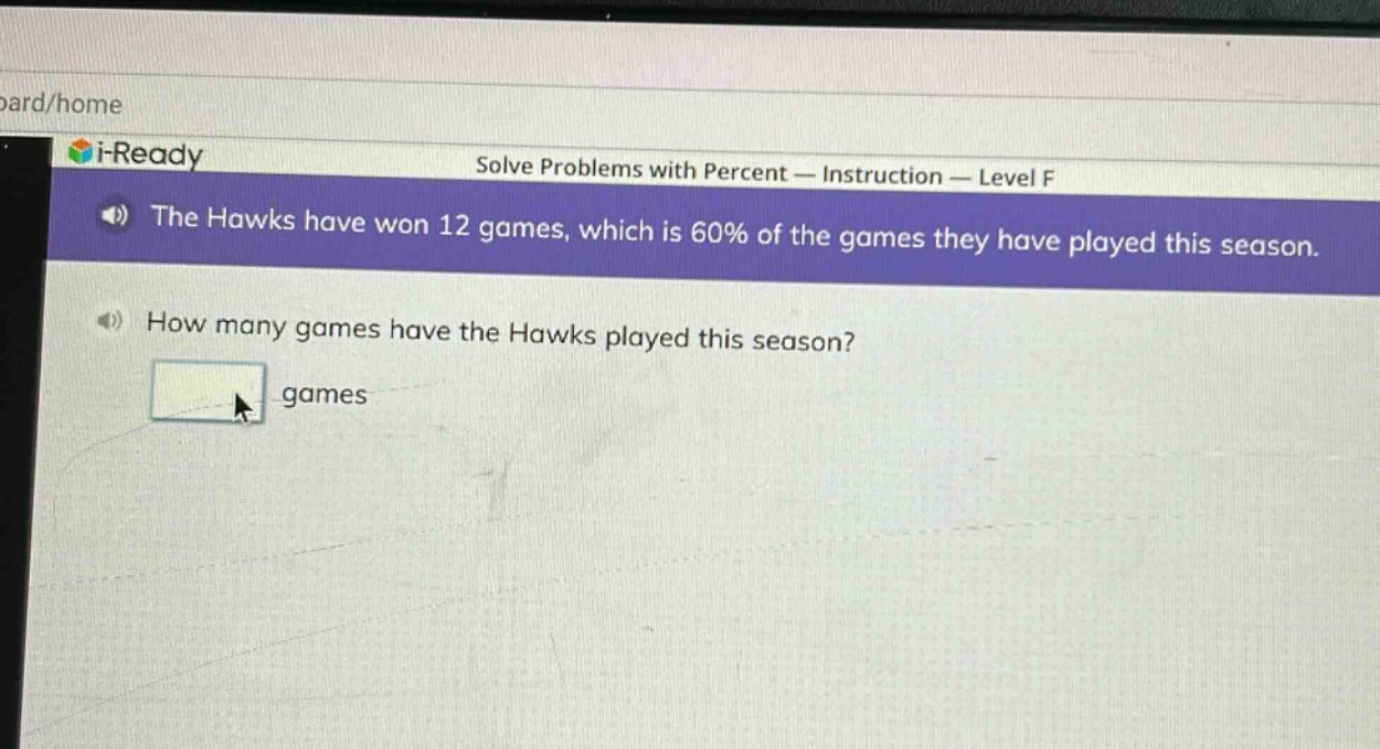 the hawks have won 12 games, which is 60% of the games they have played this season. how many games have the hawks played this season? games