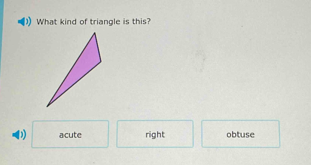 what kind of triangle is this? acute right obtuse