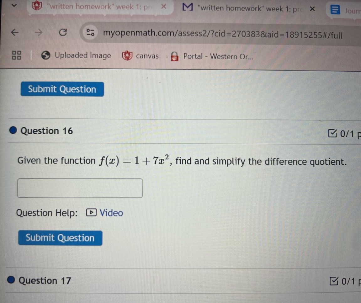 question 16 given the function f(x)=1 + 7x², find and simplify the difference quotient. question help: video submit question question 17