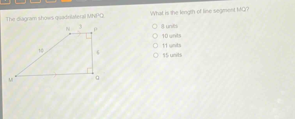the diagram shows quadrilateral mnpq. what is the length of line segment mq? 8 units 10 units 11 units 15 units
