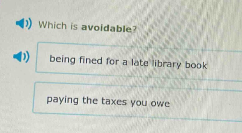 which is avoidable? being fined for a late library book paying the taxes you owe