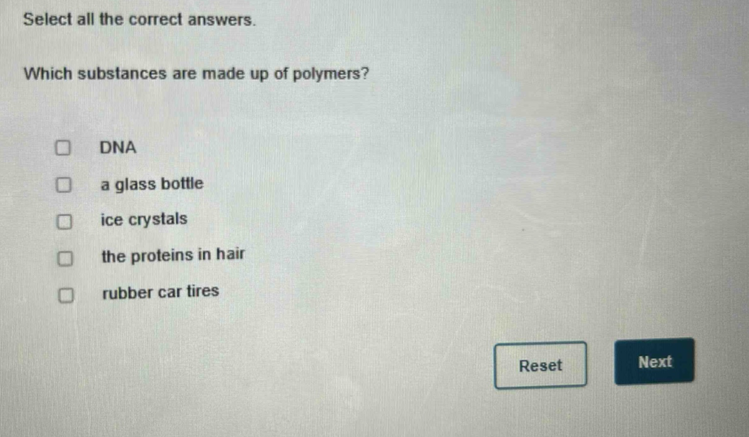 select all the correct answers. which substances are made up of polymers? dna a glass bottle ice crystals the proteins in hair rubber car tires