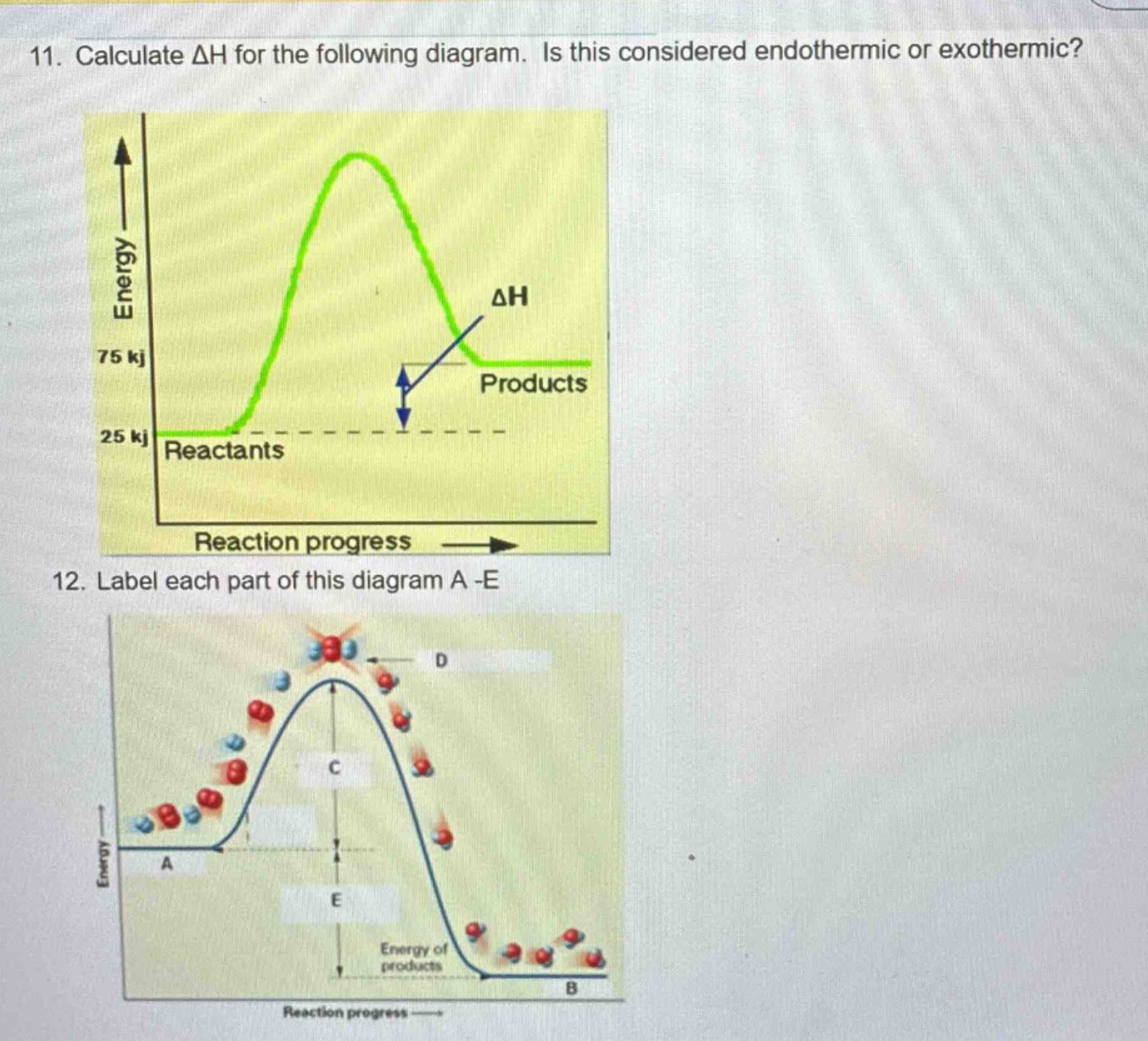 11. calculate δh for the following diagram. is this considered endothermic or exothermic? 12. label each part of this diagram a -e