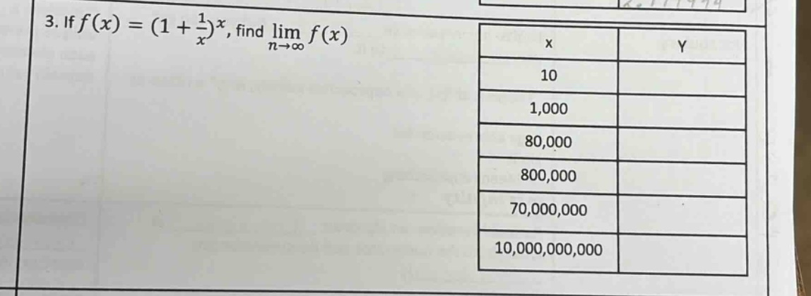 3. if f(x)=(1 + 1/x)^x, find lim f(x) as n→∞