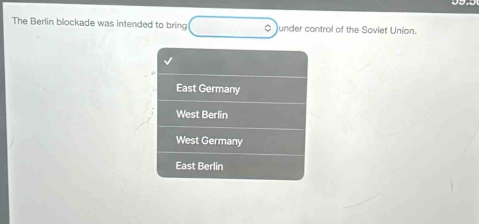 the berlin blockade was intended to bring under control of the soviet union. east germany west berlin west germany east berlin