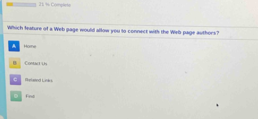 which feature of a web page would allow you to connect with the web page authors? a home b contact us c related links d find