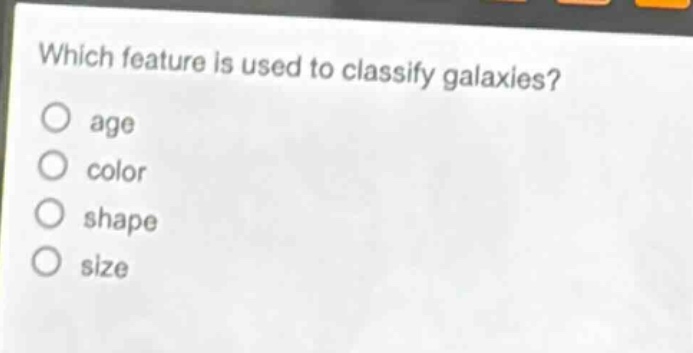 which feature is used to classify galaxies? age color shape size