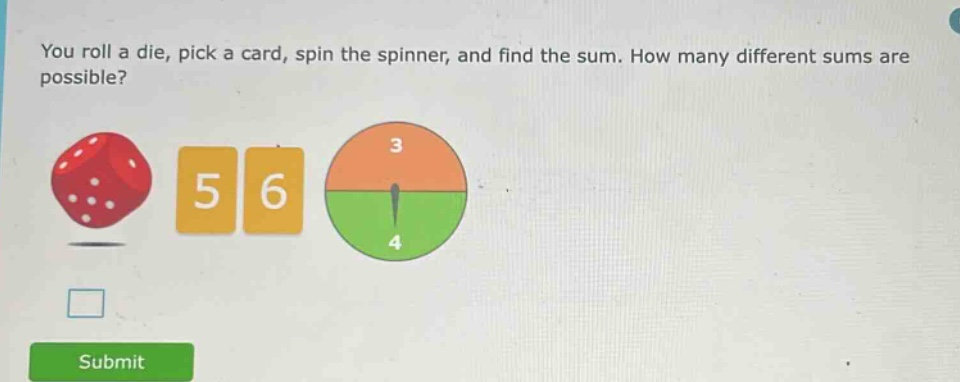 you roll a die, pick a card, spin the spinner, and find the sum. how many different sums are possible?