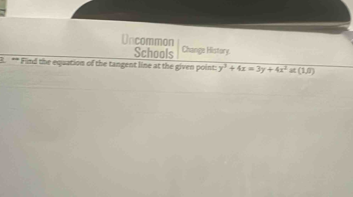 3. ** find the equation of the tangent line at the given point: y³ + 4x = 3y + 4x² at (1,0)