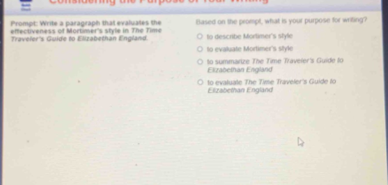 prompt: write a paragraph that evaluates the effectiveness of mortimers style in the time travelers guide to elizabethan england. based on the prompt, what is your purpose for writing? to describe mortimers style to evaluate mortimers style to summarize the time travelers guide to elizabethan england to evaluate the time travelers guide to elizabethan england