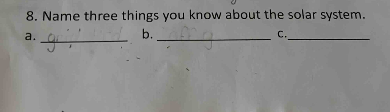 8. name three things you know about the solar system. a. ________ b. ________ c. ________