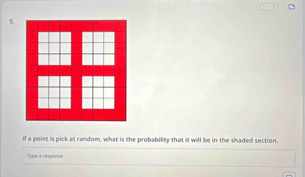5. if a point is pick at random, what is the probability that it will be in the shaded section. type a response