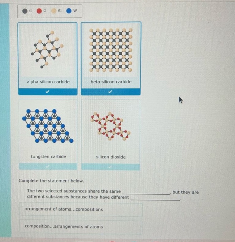 complete the statement below. the two selected substances share the same ______________, but they are different substances because they have different ______________. arrangement of atoms...compositions composition...arrangements of atoms