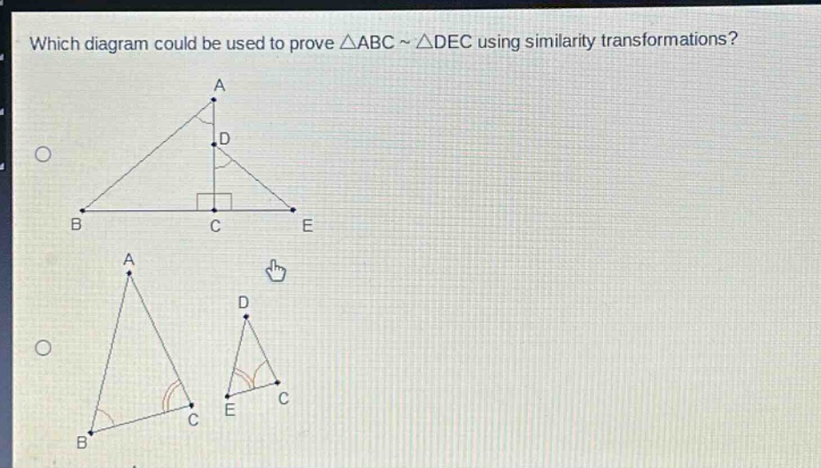 which diagram could be used to prove △abc ~ △dec using similarity transformations?
