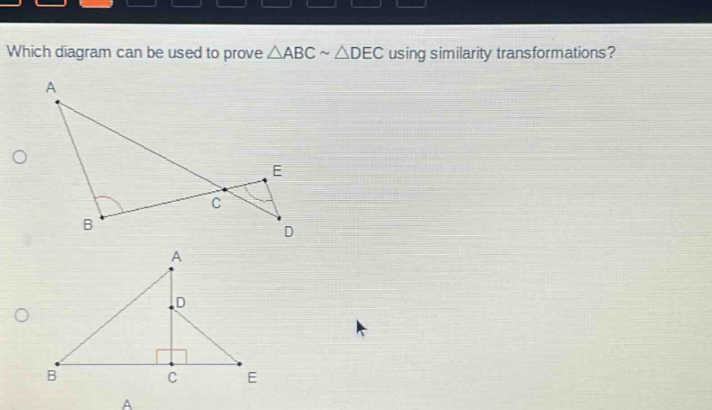 which diagram can be used to prove △abc ~ △dec using similarity transformations?