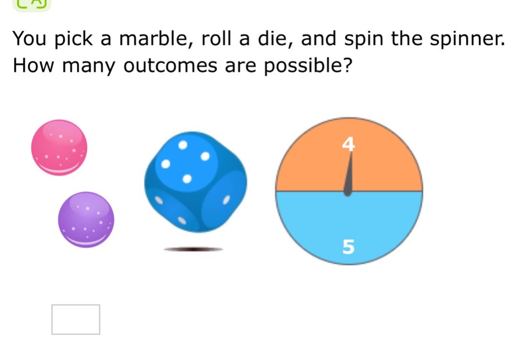 you pick a marble, roll a die, and spin the spinner. how many outcomes are possible?