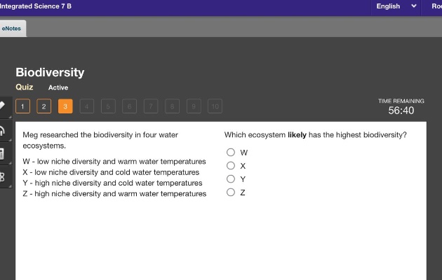 meg researched the biodiversity in four water ecosystems. w - low niche diversity and warm water temperatures x - low niche diversity and cold water temperatures y - high niche diversity and cold water temperatures z - high niche diversity and warm water temperatures which ecosystem likely has the highest biodiversity? o w o x o y o z