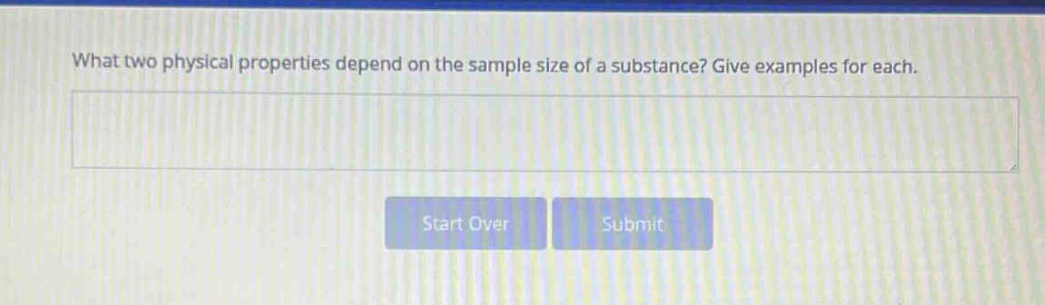 what two physical properties depend on the sample size of a substance? give examples for each.