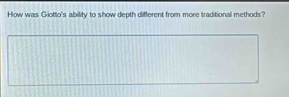 how was giottos ability to show depth different from more traditional methods?