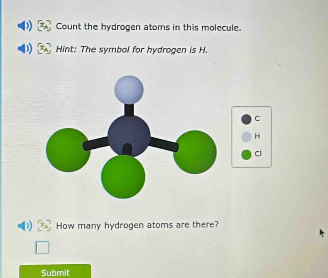 count the hydrogen atoms in this molecule. hint: the symbol for hydrogen is h. how many hydrogen atoms are there?