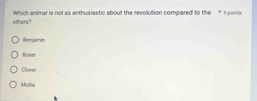 which animal is not as enthusiastic about the revolution compared to the * 5 points others? benjamin boxer clover mollie