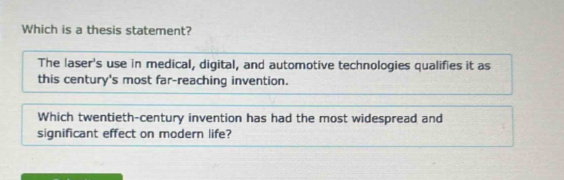 which is a thesis statement? the lasers use in medical, digital, and automotive technologies qualifies it as this centurys most far - reaching invention. which twentieth - century invention has had the most widespread and significant effect on modern life?