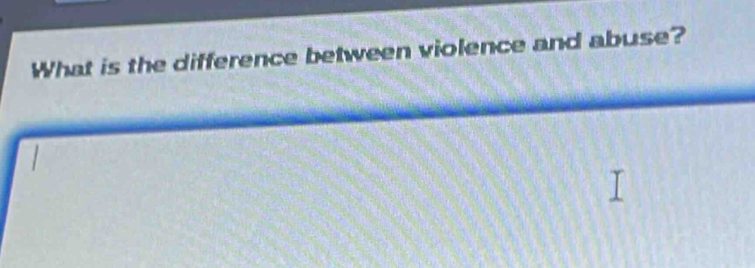 what is the difference between violence and abuse?