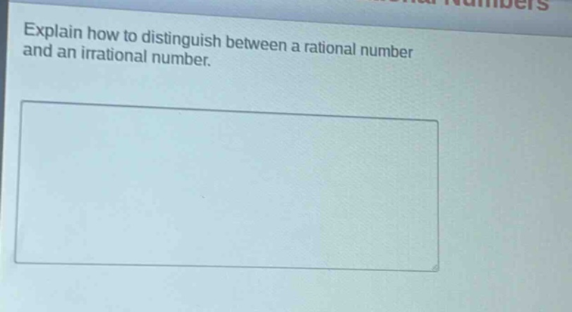 explain how to distinguish between a rational number and an irrational number.