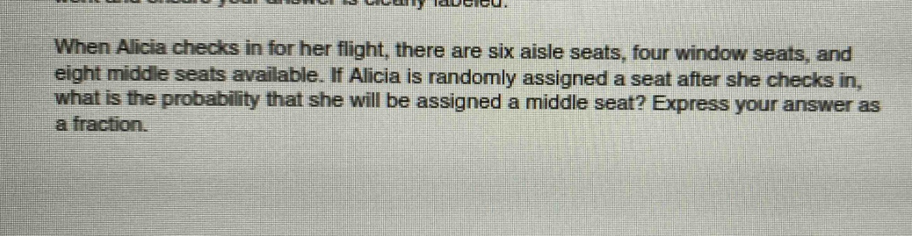 when alicia checks in for her flight, there are six aisle seats, four window seats, and eight middle seats available. if alicia is randomly assigned a seat after she checks in, what is the probability that she will be assigned a middle seat? express your answer as a fraction.