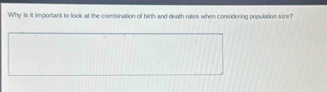 why is it important to look at the combination of birth and death rates when considering population size?
