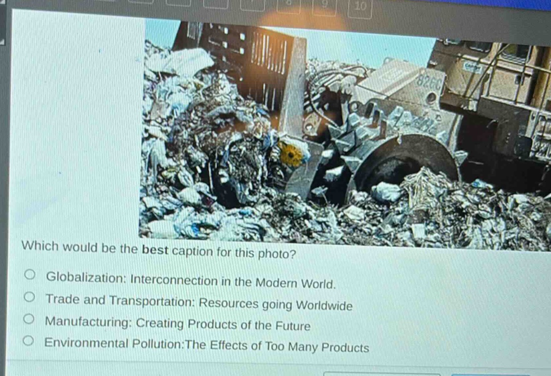 which would be the best caption for this photo?\nglobalization: interconnection in the modern world.\ntrade and transportation: resources going worldwide\nmanufacturing: creating products of the future\nenvironmental pollution:the effects of too many products